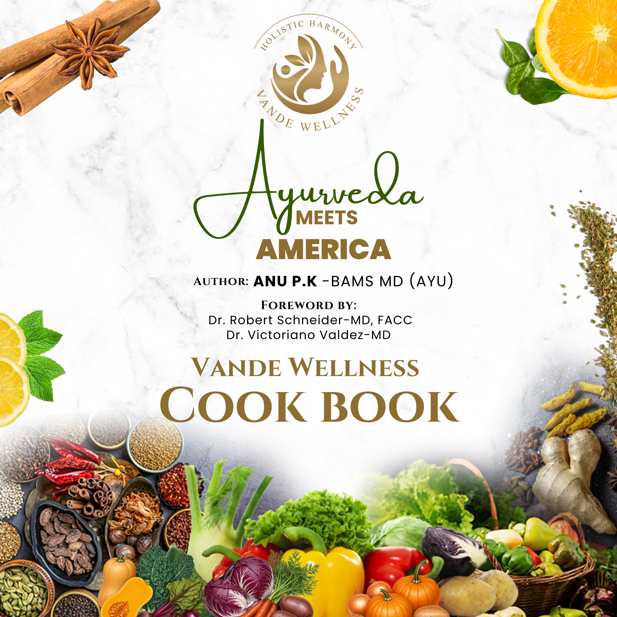 Ayurveda Meets America – A Vande Wellness Cook Book