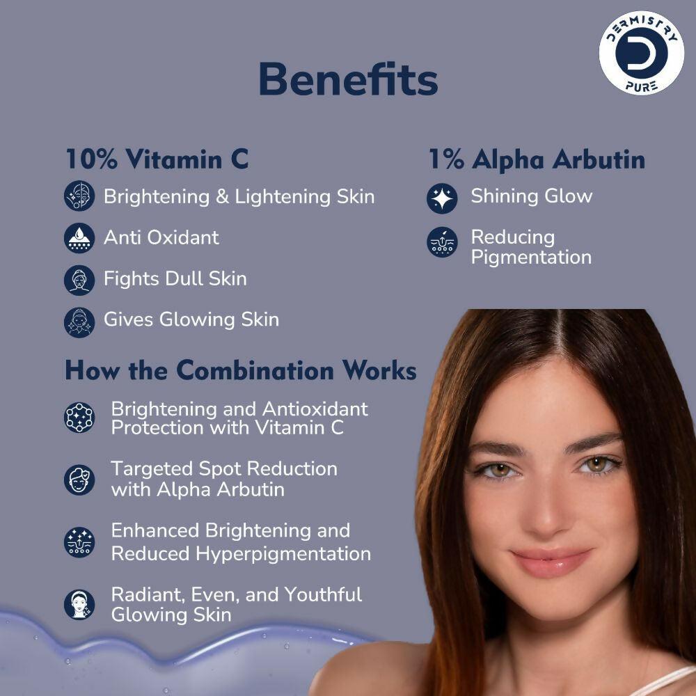 Dermistry Pure 10% Vitamin C 1% Alpha Arbutin Dull Skin Brightening Lightening Fairness Glow Serum